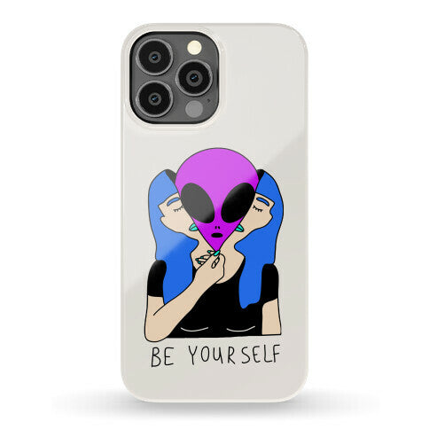 Be Yourself Alien Phone Case